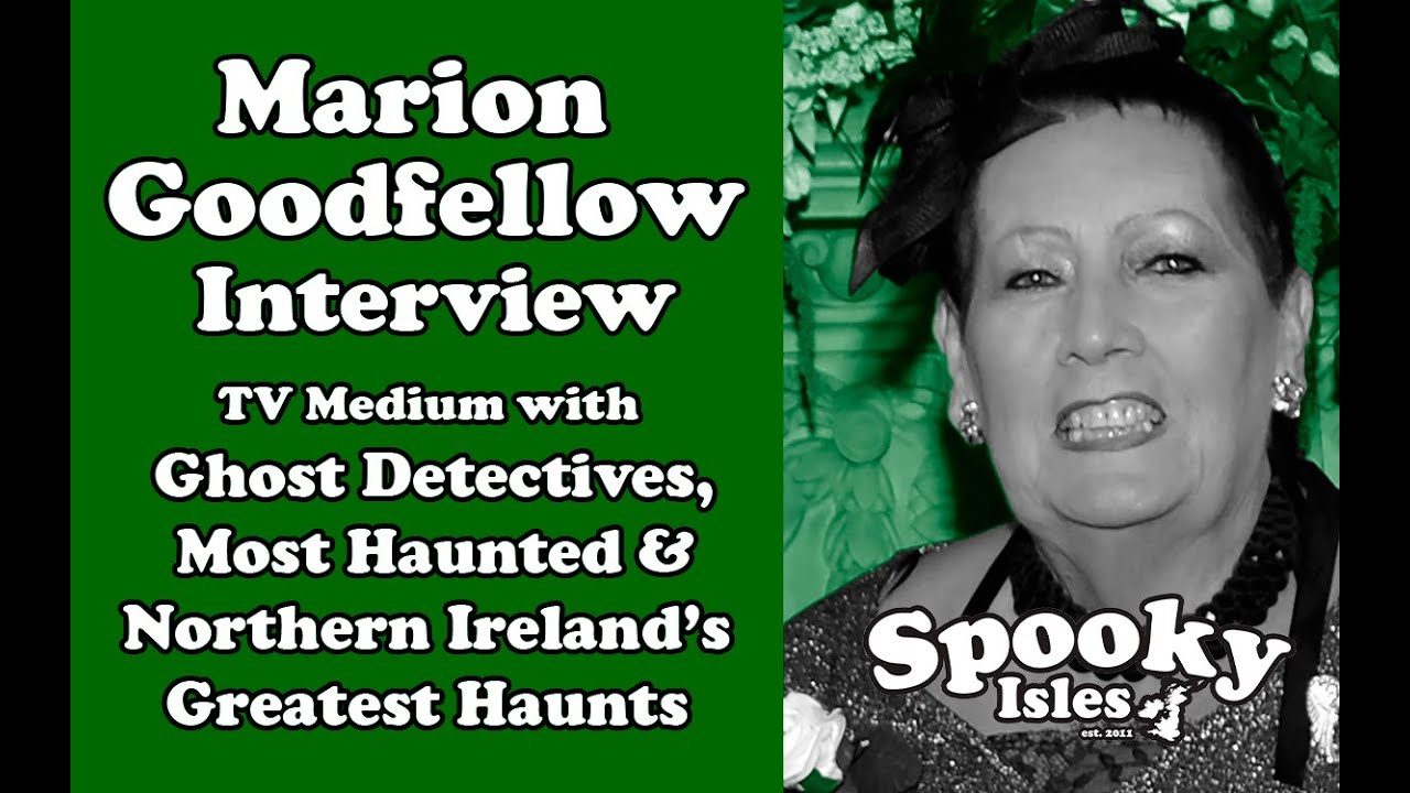 Marion Goodfellow: Northern Ireland’s Greatest Haunts, Most Haunted VIDEO